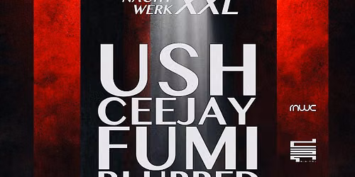 NACHTWERK XXL | 10.16. | USH | CEEJAY | FUMI | BLURREDMOVEMENT | ARZEN\u00c1L | BUDAPEST