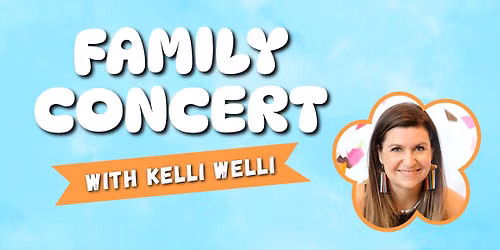 Family Concert with Kelli Welli 