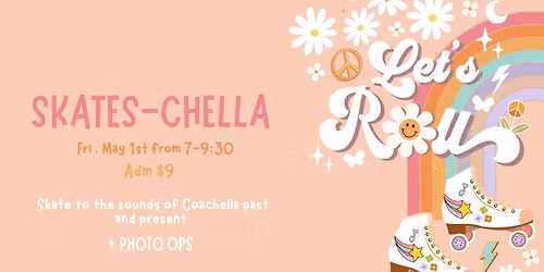 SKATES-CHELLA (Coachella on Wheels)