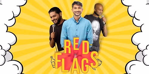 Red Flags : Standup Comedy Show