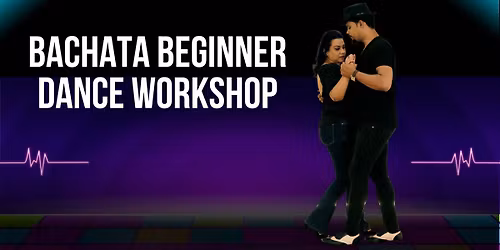 Bachata Beginner Dance Workshop