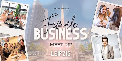 Female Business Meetup Leipzig