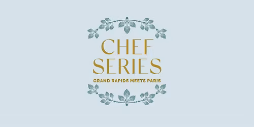 Margaux Chef Series: Grand Rapids Meets Paris
