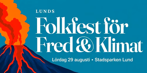 Lunds Folkfest f\u00f6r Fred & Klimat