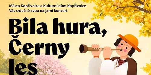 Jarn\u00ed koncert Bila hura, \u010cerny les (2\/4) - Kop\u0159ivnice