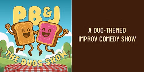 PB&J: A Duo Improv Comedy Show @ Mom's Basement Theatre