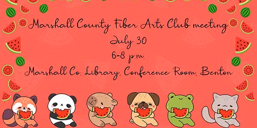 Marshall County Fiber Arts Club July meeting