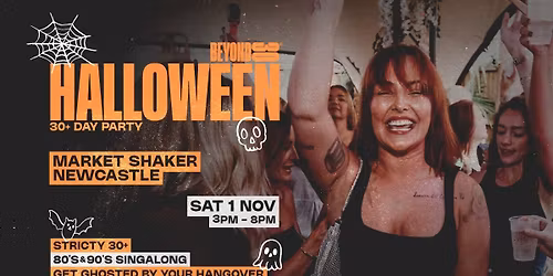 OVER 30s HALLOWEEN DAY PARTY - NEWCASTLE\ud83c\udf83