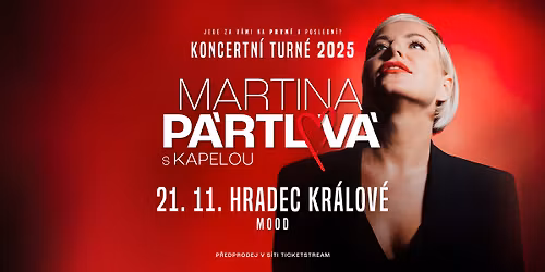 Martina P\u00e1rtlov\u00e1 | Prvn\u00ed a posledn\u00ed? Tour 2025 - MOOD Hradec Kr\u00e1lov\u00e9