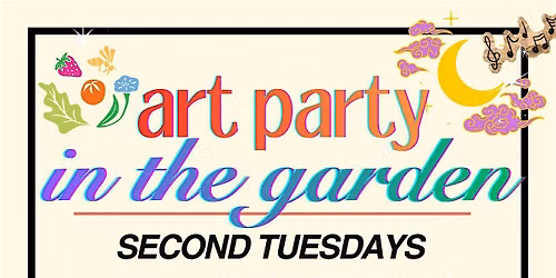 September Art Party in the Garden - Fall & Winter 2026 Series