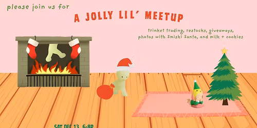 A Jolly holiday Sonny, Smiski + friends meetup!