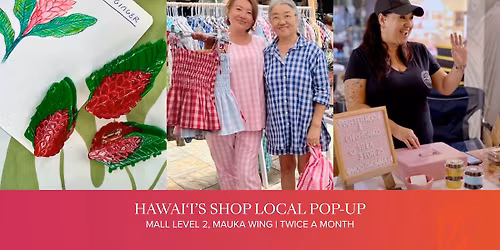 Hawai‘i’s Shop Local Pop-Up