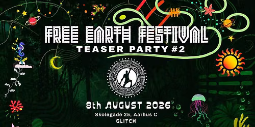 Free Earth Festival - Teaser Party #2