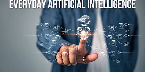 Everyday Artificial Intelligence: Making Smart Tools Work for You
