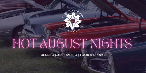 Hot Rancho Nights: Classic Cars & More at Rancho Solano Golf Course