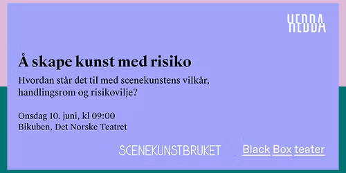 Heddadagene: \u00c5 skape kunst med risiko