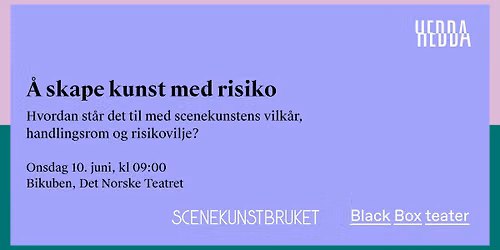 Heddadagene: \u00c5 skape kunst med risiko