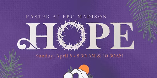 Easter at First Baptist Madison