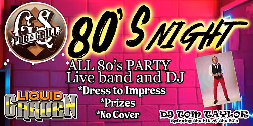 ALL 80's PARTY - GROVE ST PUB - LIVE BAND and DJ