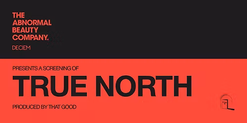 Studio 112 and DECIEM Presents: True North | A Community Screening + Panel