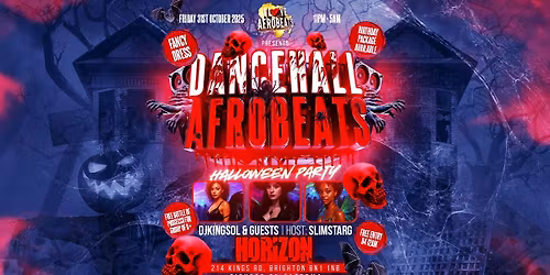 \ud83c\udf83\ud83d\udc80 Afrobeats vs Dancehall: HALLOWEEN PARTY \ud83d\udc80\ud83c\udf83 | Horizon Brighton\ud83d\udc80