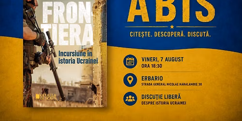 Clubul c\u0103r\u021bii de nonfic\u021biune ABIS - Frontiera. Incursiune \u00een istoria Ucrainei