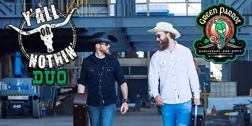 Y'all Or Nothin' DUO w\/ Keith & Jack @ Green Parrot - Newtown, PA