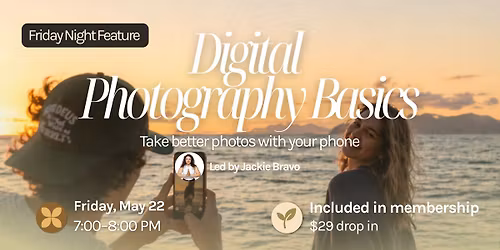Friday Night Feature: Digital Photography Basics: Learn to take better photos with your phone.