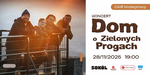 Dom o Zielonych Progach koncert w KOZIEG\u0141OWACH | 28.11.2025