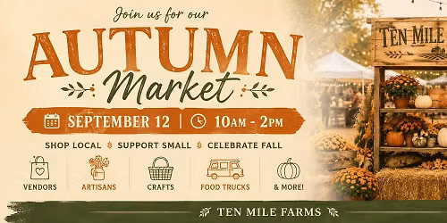 The Autumn Market - Opening Weekend at Ten Mile Farms