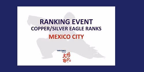 Ranking Event: Copper\/Silver Eagle Ranks, Mexico City
