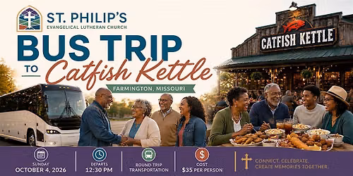 St. Philips Bus Trip to Catfish Kettle