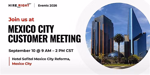 2026 HireRight's Mexico City Customer Meeting