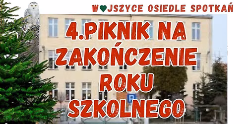 4. piknik na zako\u0144czenie roku szkolnego