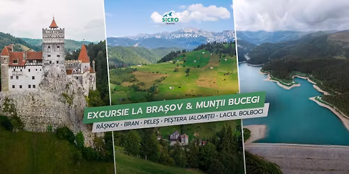 Excursie la Bra\u0219ov \u2022 Bran \u2022 R\u00e2\u0219nov \u2022 Sinaia \u2022 Mun\u021bii Bucegi \u2022 Pe\u0219tera Ialomi\u021bei