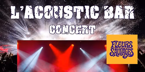 CONCERT : FLEURS SAUVAGES