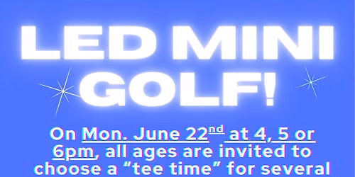 LED Mini Golf!
