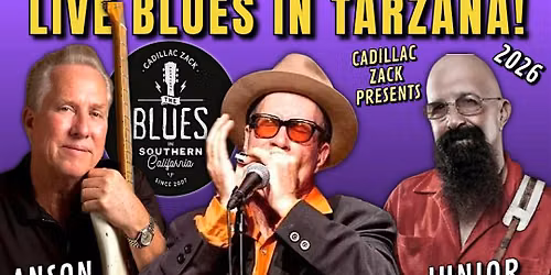 MARK HUMMEL, ANSON FUNDERBURGH & JUNIOR WATSON - BluesLegends - in Tarzana!