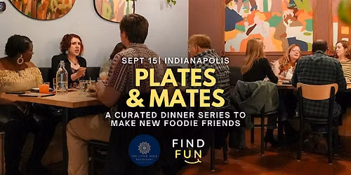 Plates and Mates | Make New Foodie Friends | Indian| Indianapolis