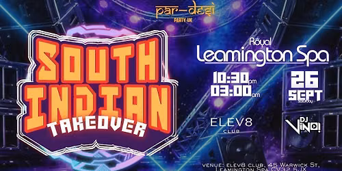 \ud83c\udfa7\ud83d\udd25 SOUTH INDIAN TAKEOVER - LEAMINGTON SPA \ud83d\udd25\ud83c\udfa7\ufeff