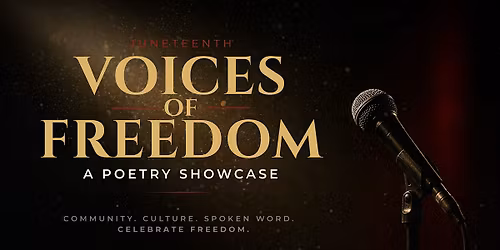 Juneteenth: Voices of Freedom Showcase