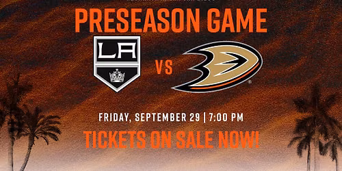 Preseason - Anaheim Ducks at Los Angeles Kings Tickets