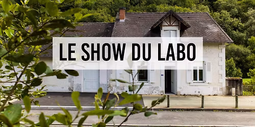 Le Show du Labo | Extatic + Le Pécheur + Teenager of the Year 