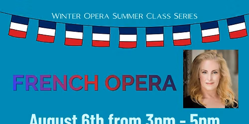 Summer Class Series: French Opera with Dr. Karen Kanakis