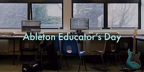 Save the Date: Ableton Educator\u2019s Day
