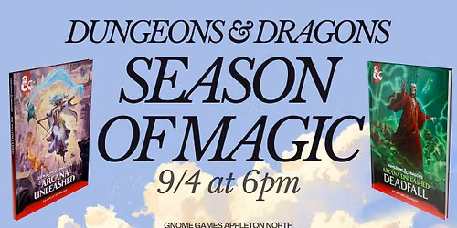 D&D Encounters Celebration Season of Magic at Gnome Games Appleton North!