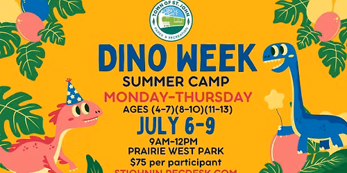 \ud83e\udd95Dino Week- Summer Camp\ud83e\udd95- July 6th-9th- 9am-12pm- Prairie West Park