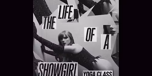 \u2728 The Life of a Showgirl \u2014 A Taylor Swift-Inspired Yoga Experience \u2728