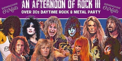 BIRMINGHAM An Afternoon of Rock III - Rock\/Metal for the over 30s: Sat 10th October, 3pm-7pm