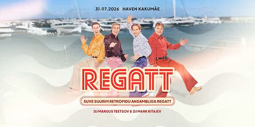 REGATT | SUVE SUURIM RETROPIDU - Haven Kakum\u00e4e 31.07.2026